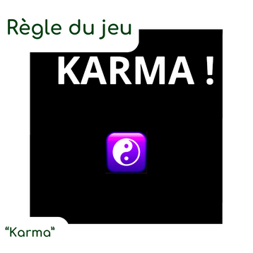 Règle du jeu du “Karma”