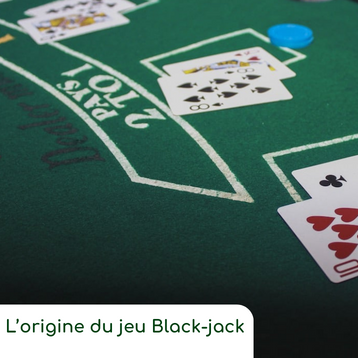 “L’origine du jeu Black-jack”