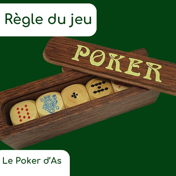 Règle du jeu de dés ” le Poker d’As “
